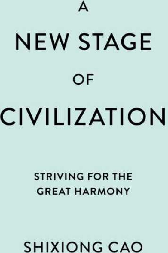 A New Stage of Civilization Striving for the Great Harmony