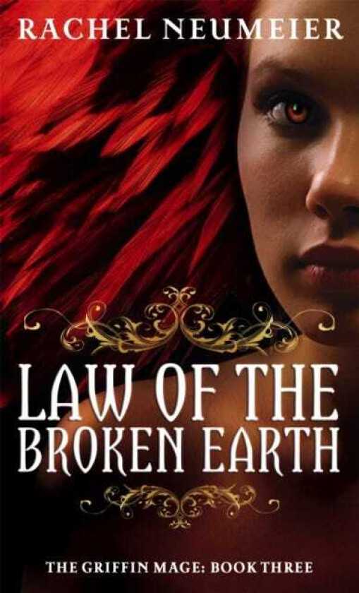 Law Of The Broken Earth The Griffin Mage: Book Three