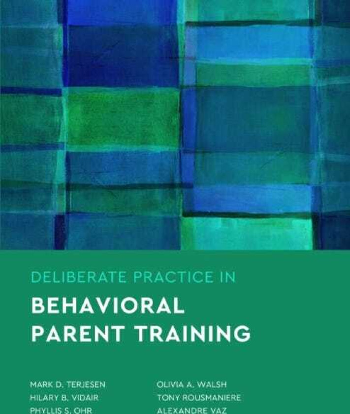Deliberate Practice in Behavioral Parent Training