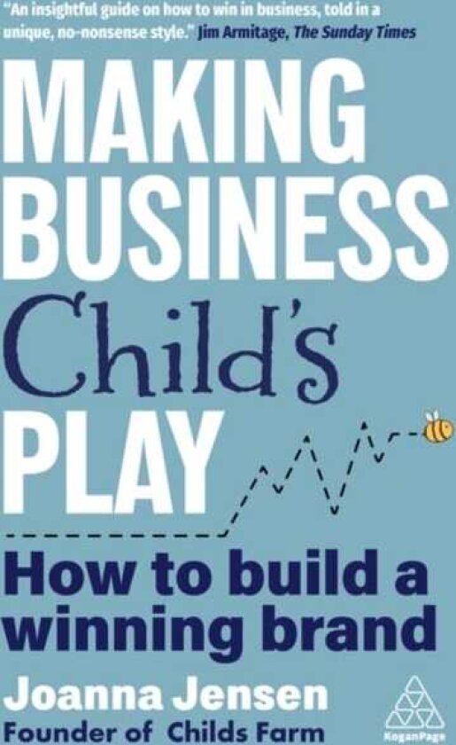 Making Business Child's Play How to Build a Winning Brand