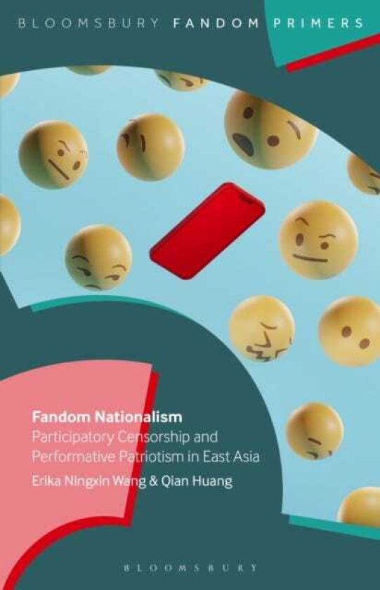 Fandom Nationalism Participatory Censorship and Performative Patriotism in East Asia