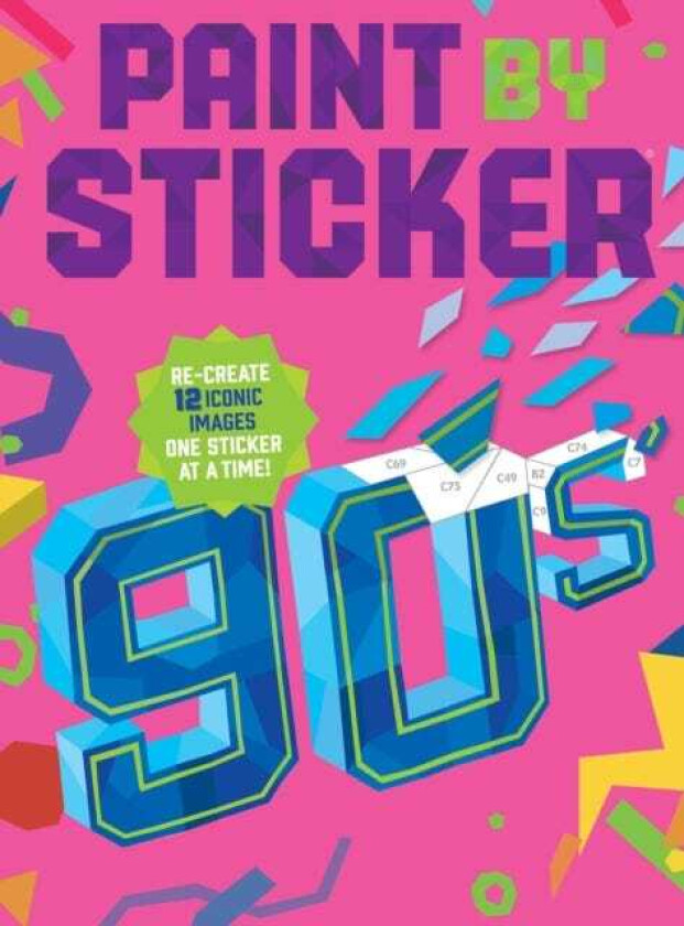 Paint by Sticker (Official): 90s Recreate 12 Iconic Images One Sticker at a Time!