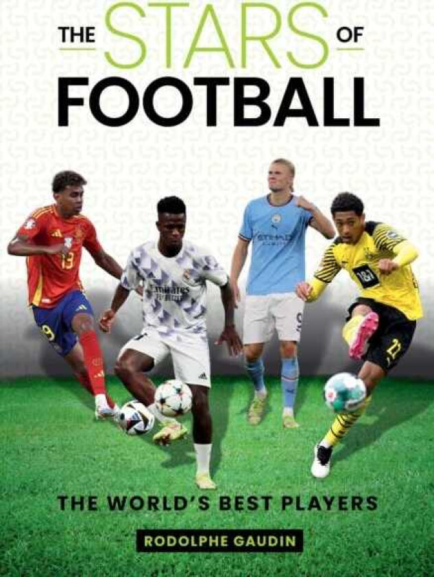 The Stars of Football The World's Best Players