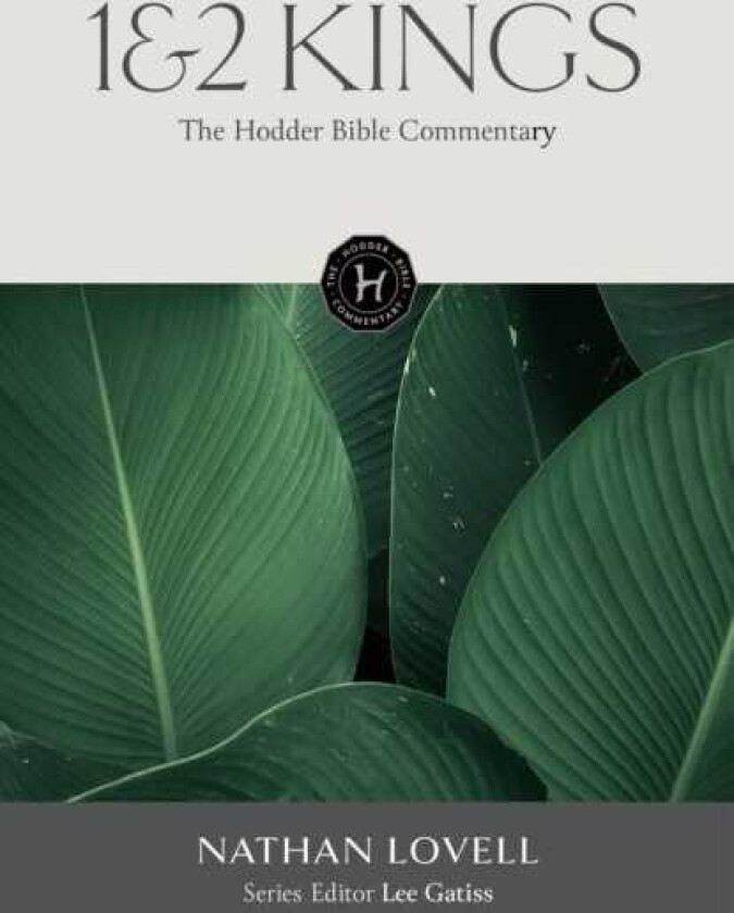The Hodder Bible Commentary: 1 & 2 Kings