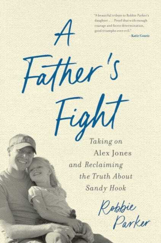 A Father's Fight Taking on Alex Jones and Reclaiming the Truth About Sandy Hook