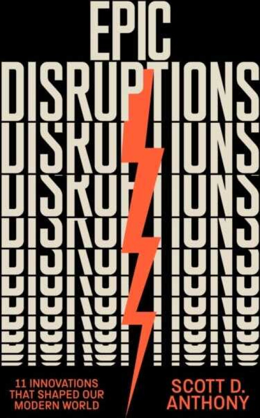 Epic Disruptions 11 Innovations That Shaped Our Modern World
