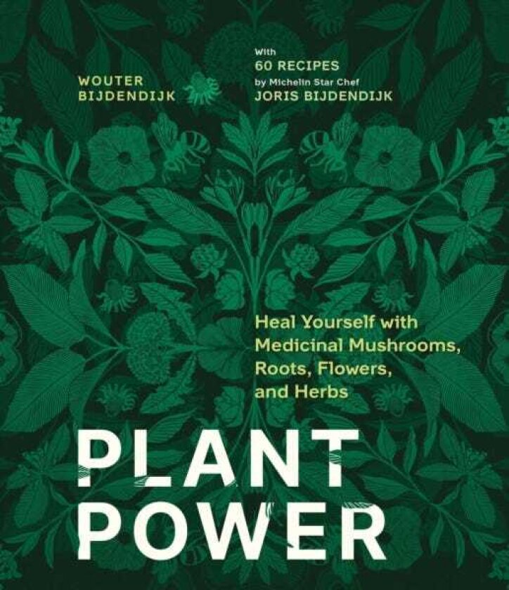 Plant Power Heal Yourself with Medicinal Mushrooms, Roots, Flowers, and Herbs