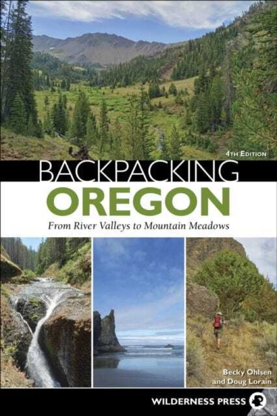 Backpacking Oregon From River Valleys to Mountain Meadows