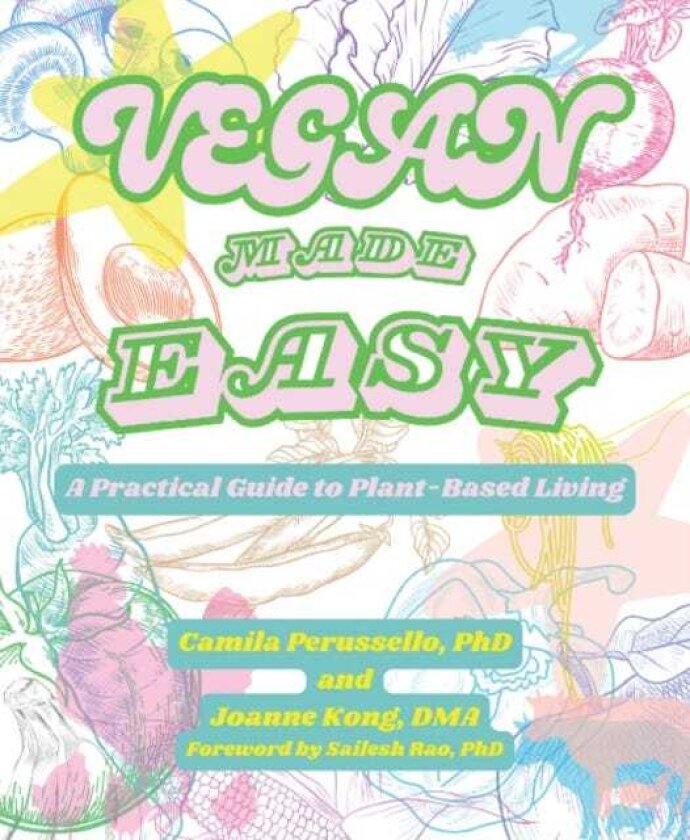 Vegan Made Easy A Practical Guide to PlantBased Living