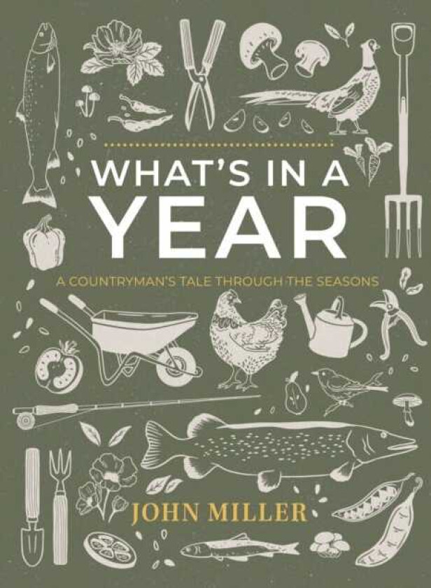 What's in a Year A Countryman's Tale Through The Seasons