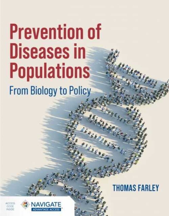 Prevention of Diseases in Populations From Biology to Policy