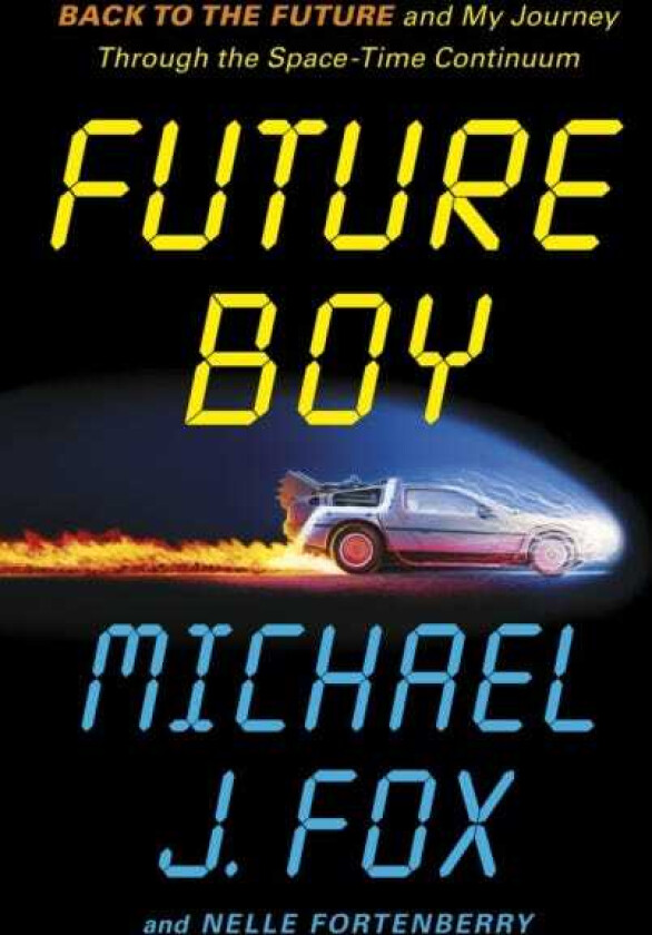Future Boy Back to the Future and My Journey through the SpaceTime Continuum