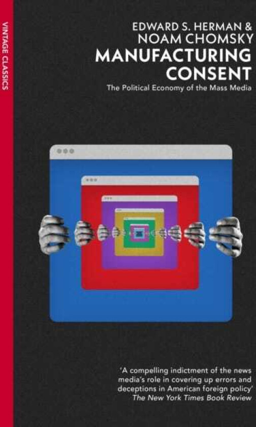 Manufacturing Consent The Political Economy of the Mass Media