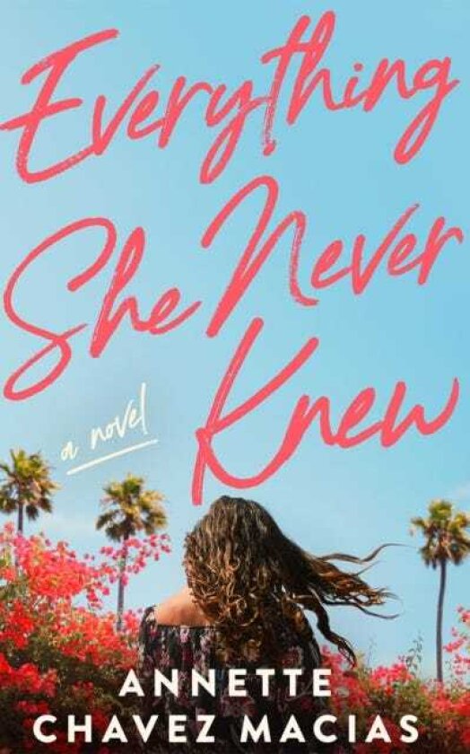 Everything She Never Knew