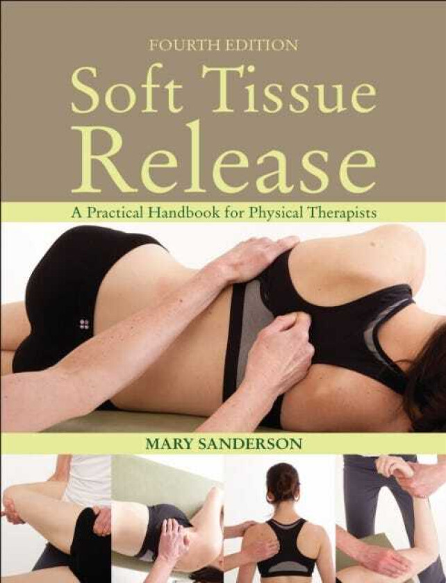 Soft Tissue Release A Practical Handbook for Physical Therapists