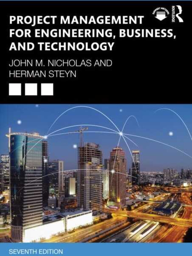 Project Management for Engineering, Business, and Technology