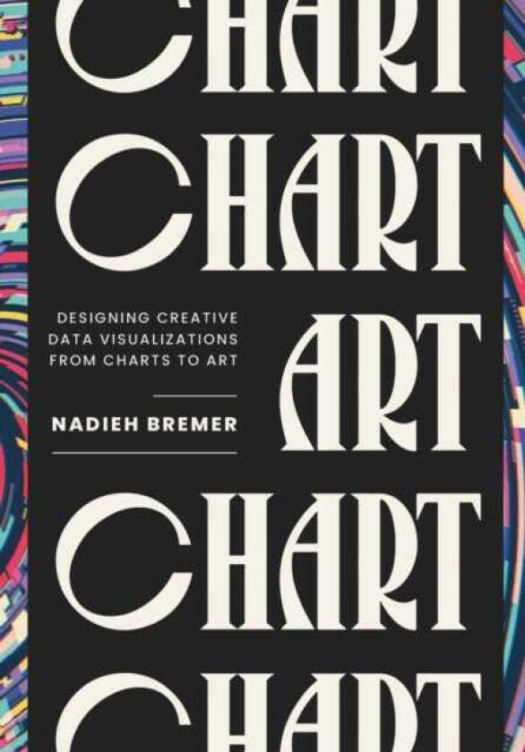 CHART Designing Creative Data Visualizations from Charts to Art