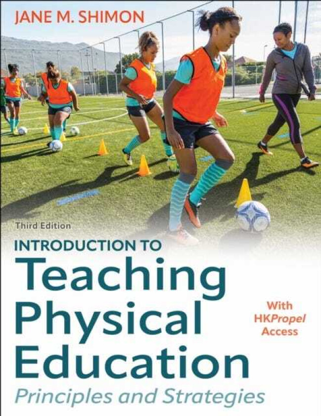 Introduction to Teaching Physical Education Principles and Strategies