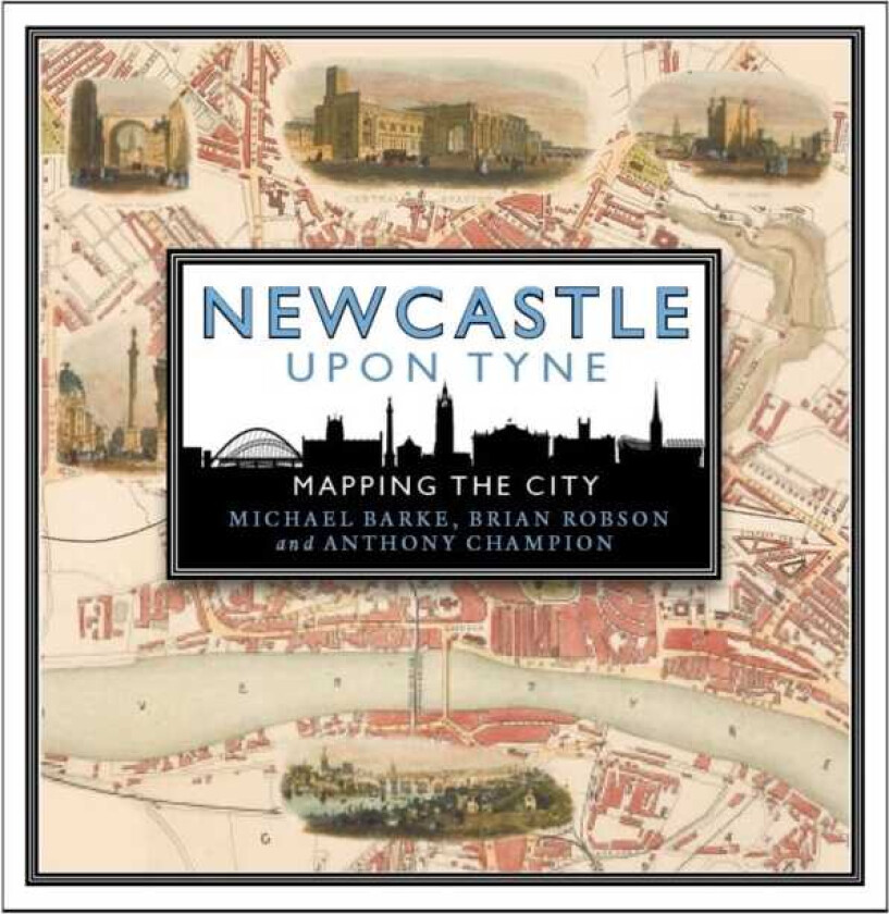 Newcastle upon Tyne: Mapping the City