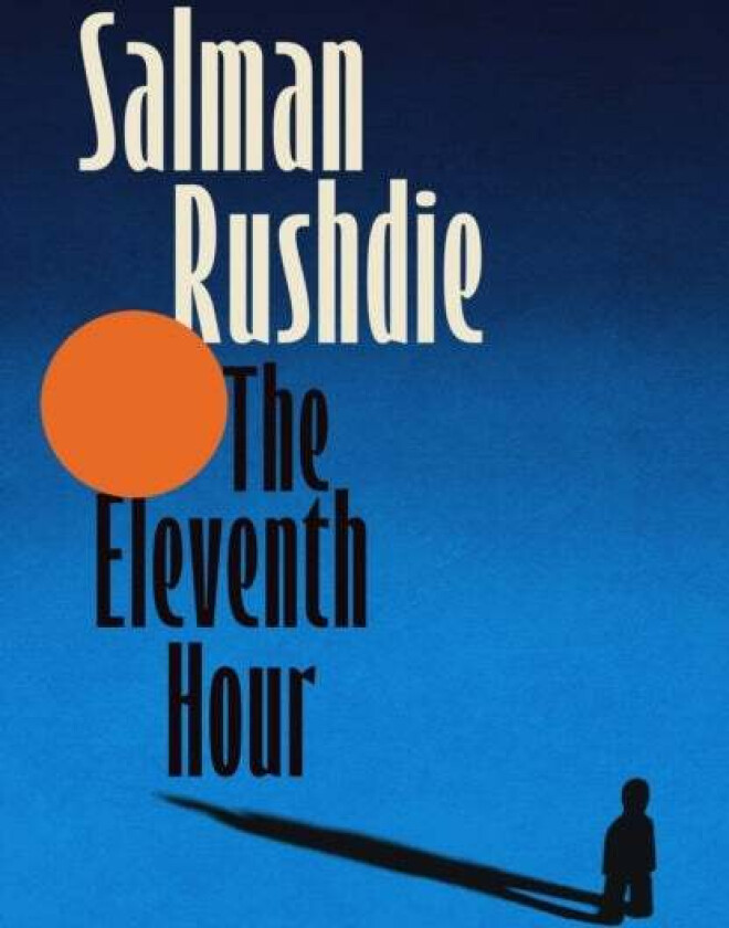 The Eleventh Hour av Salman Rushdie