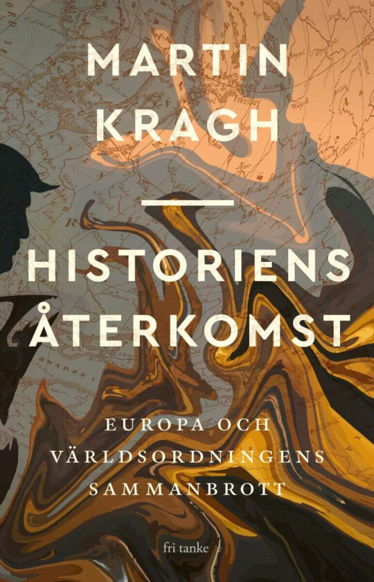 Historiens återkomst av Martin Kragh