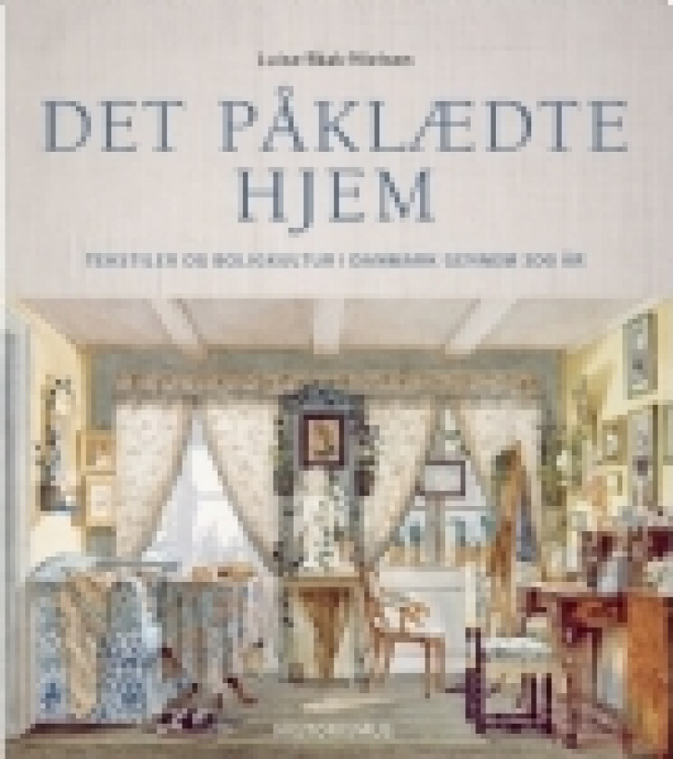 Det påklædte hjem | Luise Skak-Nielsen | Språk: Dansk