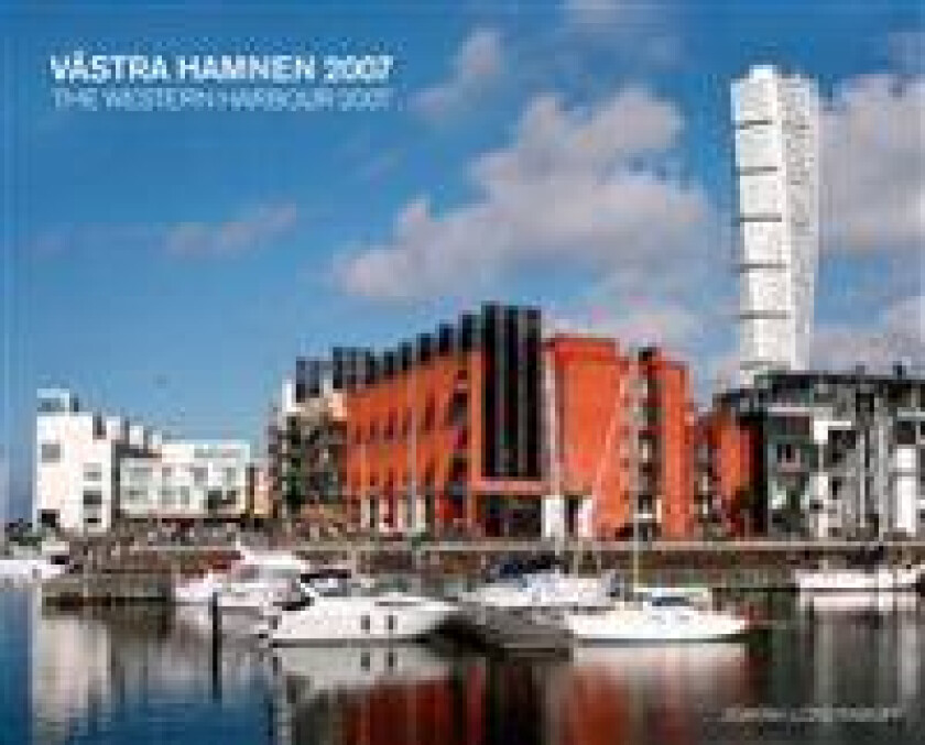 Västra hamnen 2007 / The western harbour 2007
