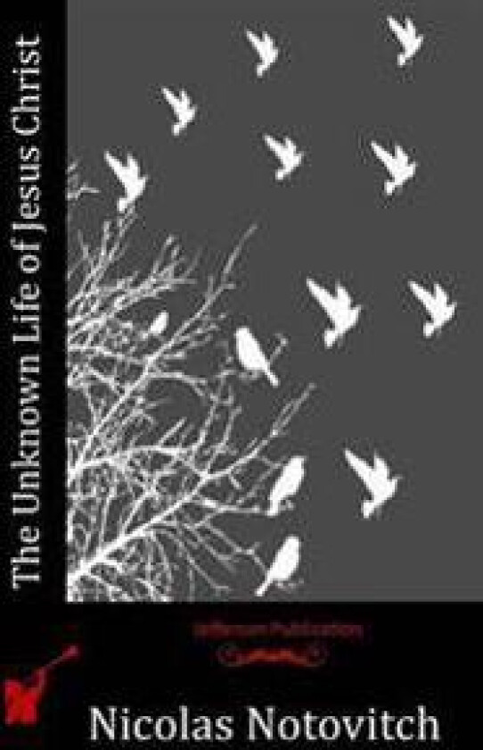 The Unknown Life of Jesus Christ