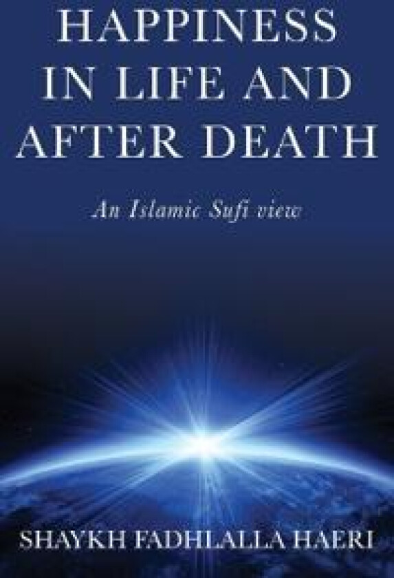 Happiness in Life & After Death