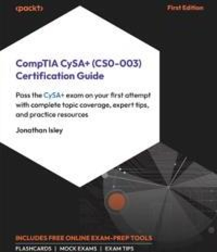 CompTIA CySA+ (CS0-003) Certification Guide