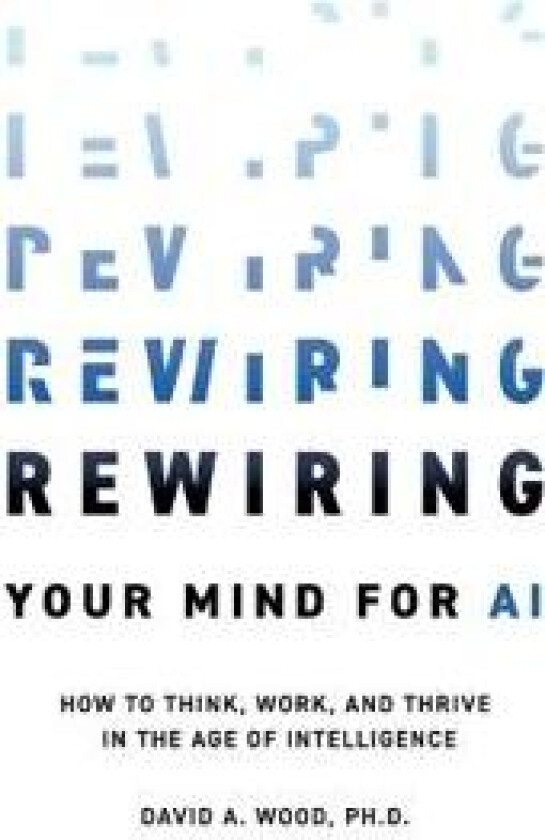 Rewiring Your Mind for AI