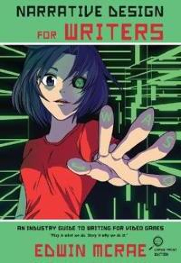 Narrative Design for Writers, Large Print