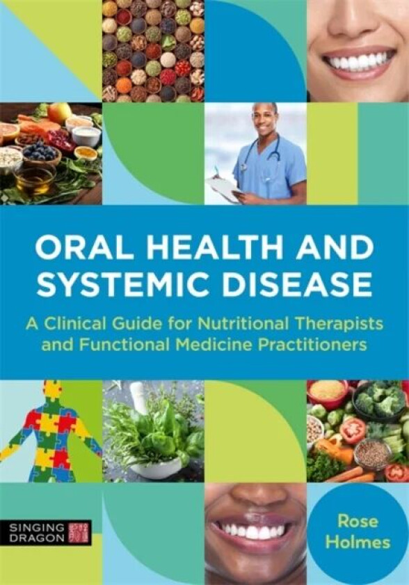 Oral Health and Systemic Disease av Rose Holmes