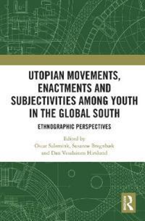 Utopian Movements, Enactments and Subjectivities among Youth in the Global South
