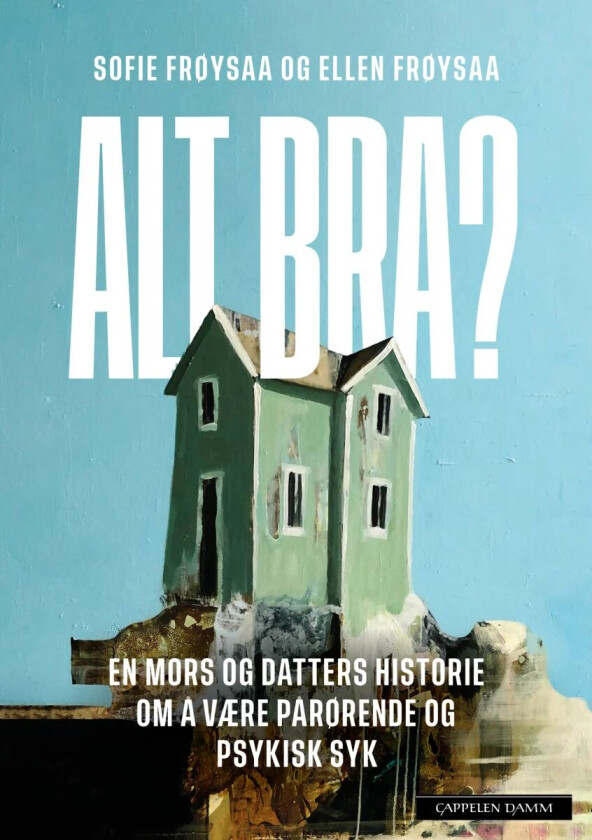 Alt bra? av Ellen Frøysaa, Sofie Frøysaa