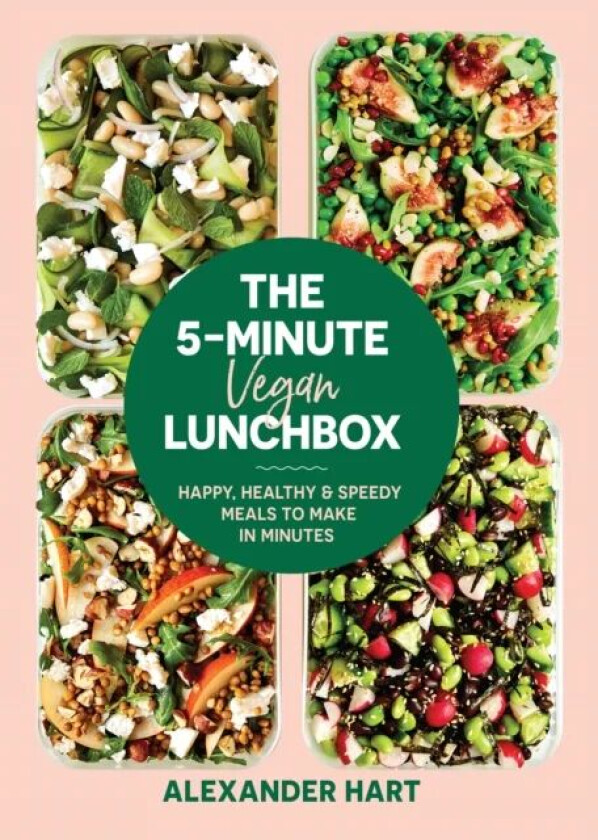 The 5 Minute Vegan Lunchbox av Alexander Hart