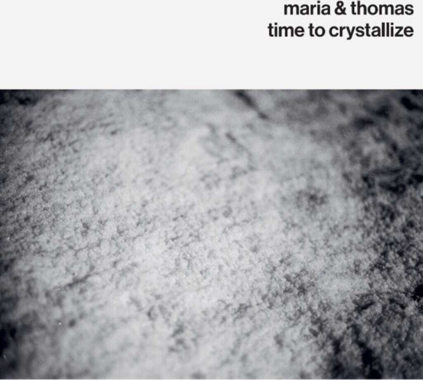 Maria & Thomas Time to crystallize LP/Vinyl