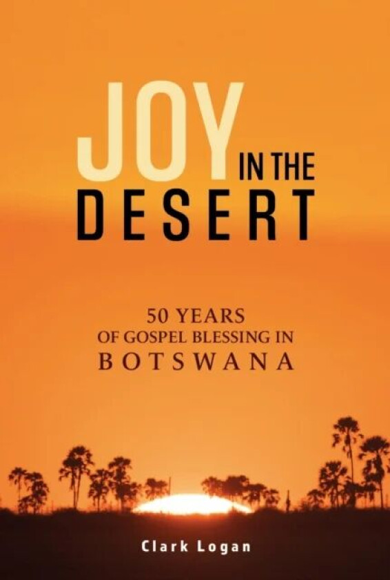 Joy in the Desert av Clark Logan