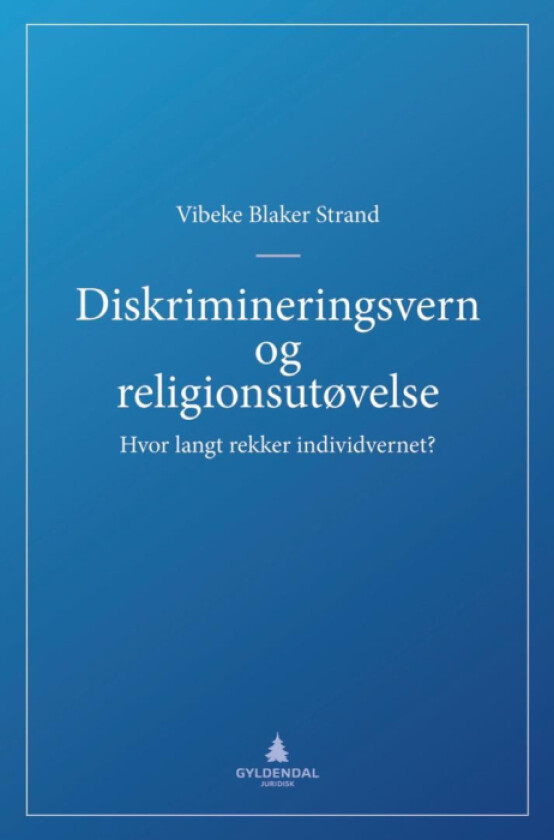 Diskrimineringsvern og religionsutøvelse av Vibeke Blaker Strand