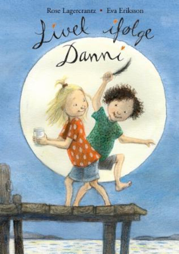 Livet ifølge Danni av Rose Lagercrantz