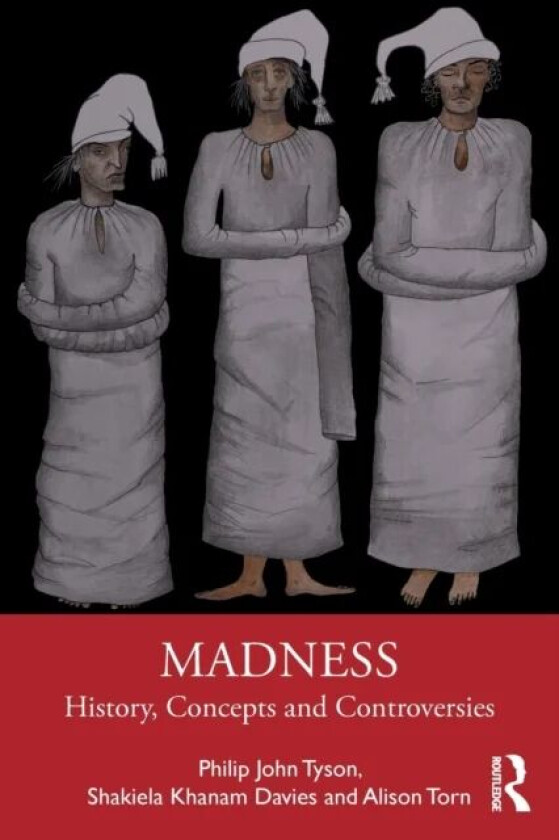 Madness av Philip Tyson, Shakiela Khanam Davies, Alison Torn
