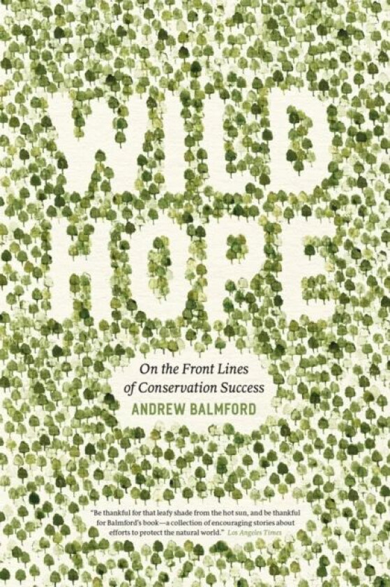 Wild Hope av Andrew Balmford