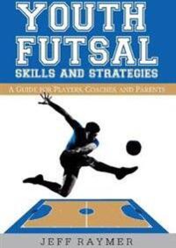 Youth Futsal Skills and Strategies