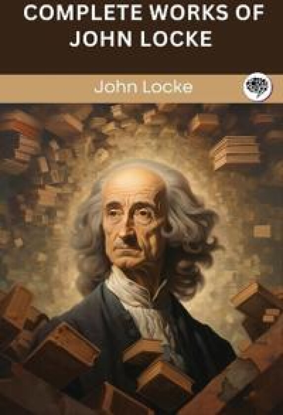Complete Works of John Locke.