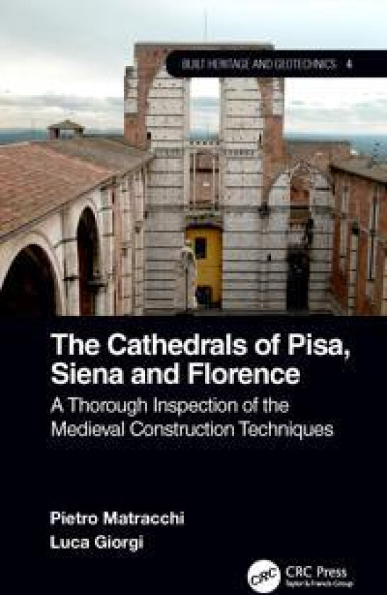 The Cathedrals of Pisa, Siena and Florence