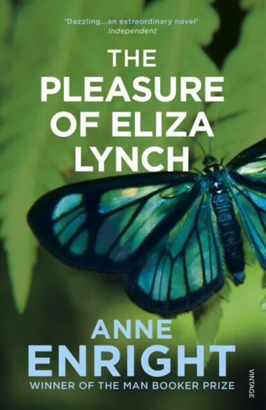 The Pleasure of Eliza Lynch av Anne Enright