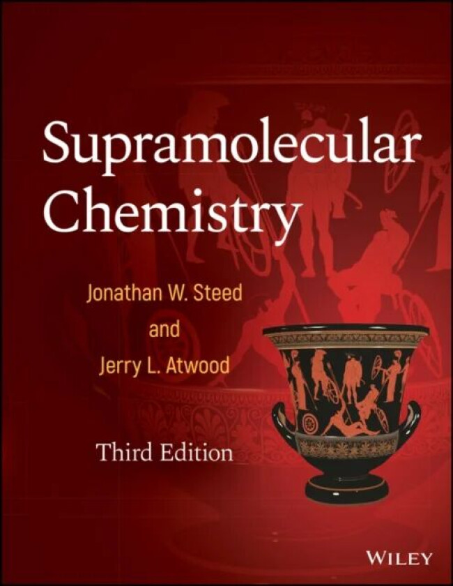 Supramolecular Chemistry av Jonathan W. (Durham University UK) Steed, Jerry L. (University of Missouri USA) Atwood