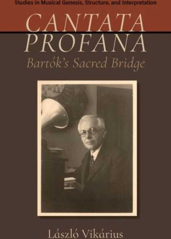 Cantata profana Bartok's Sacred Bridge