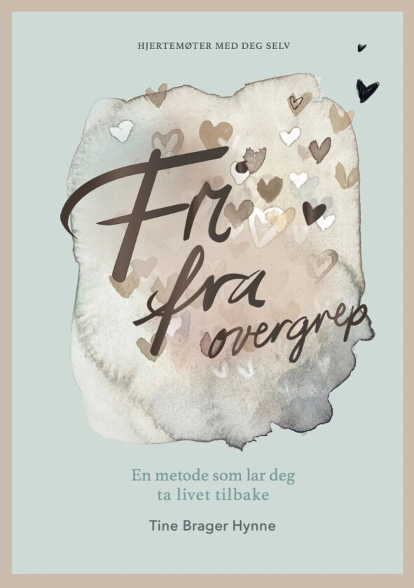 Fri fra overgrep av Tine Brager Hynne