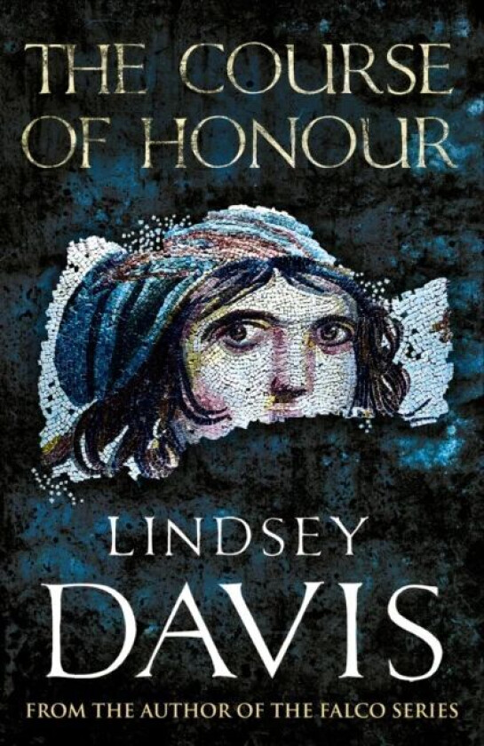 The Course Of Honour av Lindsey Davis
